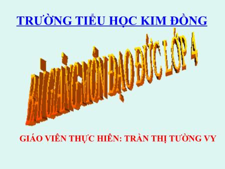 Bài giảng Đạo đức Lớp 4 - Bài: Bảo vệ môi trường - Trần Thị Tường Vy