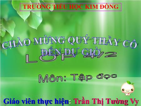 Bài giảng Tập đọc Lớp 4 - Bài: Trống đồng Đông Sơn - Trần Thị Tường Vy