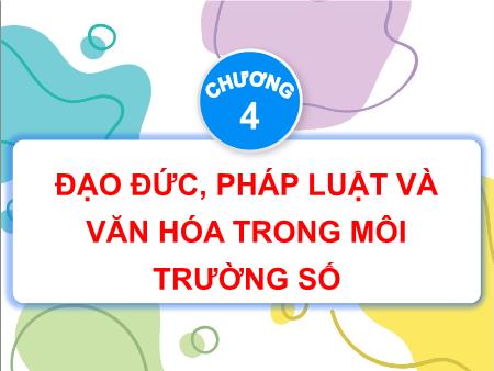 Bài giảng Tin học Lớp 4 - Chương 4: Đạo đức, pháp luật và văn hóa trong môi trường số - Bài 12: Phần mềm miễn phí và không miễn phí