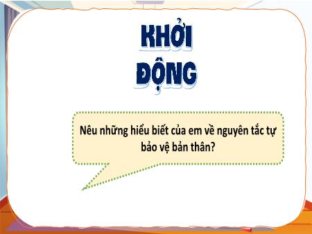 Bài giảng Hoạt động trải nghiệm 4 - Tuần 21: Hành vi xâm hại trẻ em