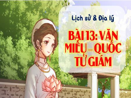 Bài giảng Lịch sử & Địa lí 4 Sách Kết nối tri thức - Bài 13: Văn miếu Quốc Tử Giám
