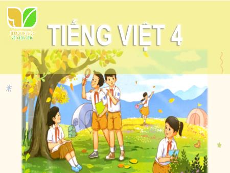 Bài giảng Tiếng Việt 4 (Luyện từ và câu) Sách Kết nối tri thức - Bài: Cách dùng và công dụng của từ điển - Năm học 2024-2025 - Dương Thị Quyên