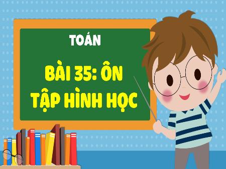 Bài giảng Toán 4 Sách Kết nối tri thức - Bài 35: Ôn tập hình học