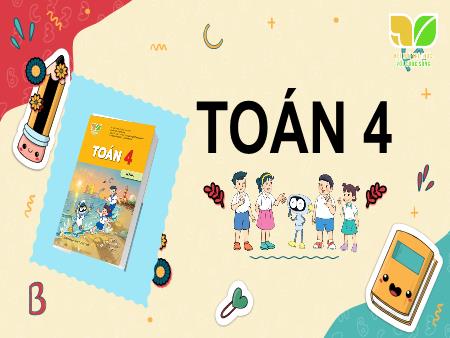 Bài giảng Toán 4 Sách Kết nối tri thức - Bài 40: Tính chất giao hoán và kết hợp của phép nhân (Tiết 1) - Năm học 2024-2025 - Dương Thị Quyên