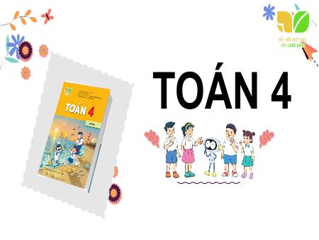 Bài giảng Toán 4 Sách Kết nối tri thức - Bài 54: Phân số và phép chia số tự nhiên (Tiết 1) - Năm học 2024-2025 - Dương Thị Quyên