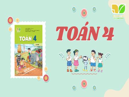 Bài giảng Toán 4 Sách Kết nối tri thức - Bài: Phép cộng các số có nhiều chữ số (Tiết 1) - Năm học 2024-2025 - Dương Thị Quyên