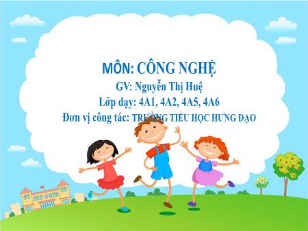 Bài giảng Công nghệ 4 (Kết nối tri thức) - Bài 11: Làm đèn lồng (Tiết 2) - Nguyễn Thị Huệ