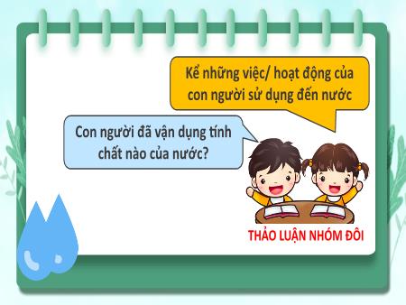 Bài giảng Khoa học Lớp 4 (Kết nối tri thức) - Bài 1: Tính chất của nước và nước với cuộc sống
