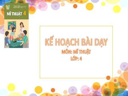 Bài giảng Mĩ thuật 4 (Kết nối tri thức) - Chủ đề 2: Một số dạng không gian trong tranh dân gian Việt Nam