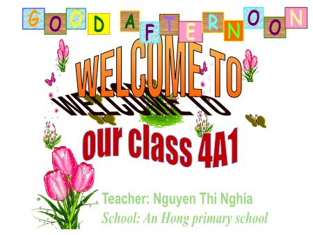 Bài giảng Tiếng Anh 4 (Wonderful World) - Unit 8: Fun time and project - Nguyễn Thị Nghĩa