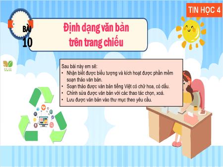 Bài giảng Tin học 4 (Kết nối tri thức) - Bài 10: Định dạng văn bản trên trang chiếu