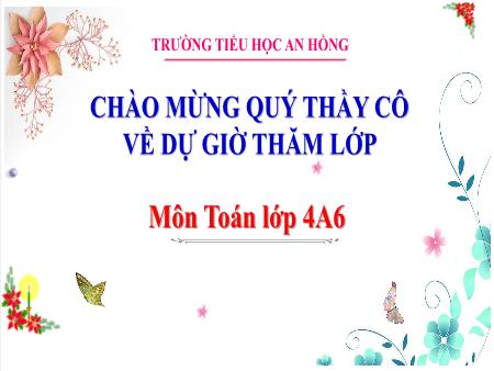 Bài giảng Toán 4 (Kết nối tri thức) - Bài 23: Phép trừ các số có nhiều chữ số - Trường Tiểu học An Hồng