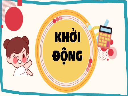 Bài giảng Toán Lớp 4 (Kết nối tri thức) - Bài 20: Thực hành và trải nghiệm sử dụng 1 số đơn vị đo đại lượng (Tiết 2)